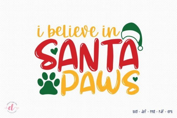 I Believe in Santa Paws - Christmas SVG Review