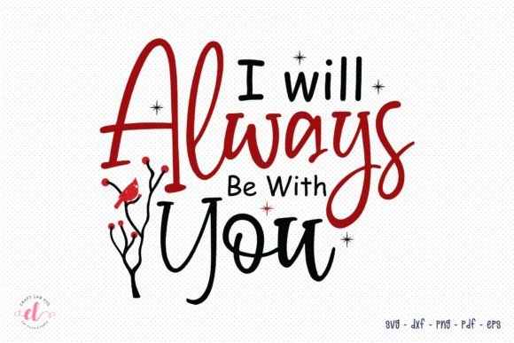 I Will Always Be with You - Memorial SVG