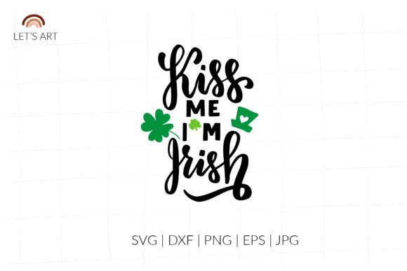 Kiss Me, I Am Irish. St Patricks Day Svg Review
