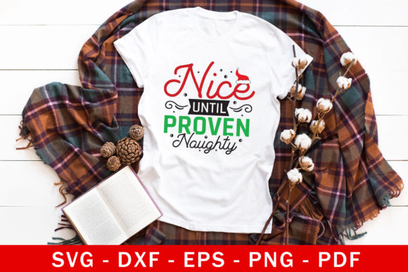 Nice Until Proven Naughty Christmas SVG Review