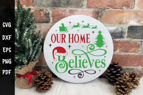 Our Home Believes SVG Round Sign SVG Review