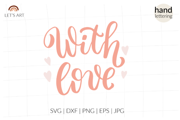 With Love Svg, Valentine Svg, Lettering Review